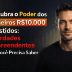 A Mágica dos Primeiros R$10.000 Investidos: 4 Verdades Sobre o Tempo no Seu Dinheiro